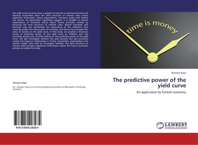 The predictive power of the yield curve Hüseyin Kaya
