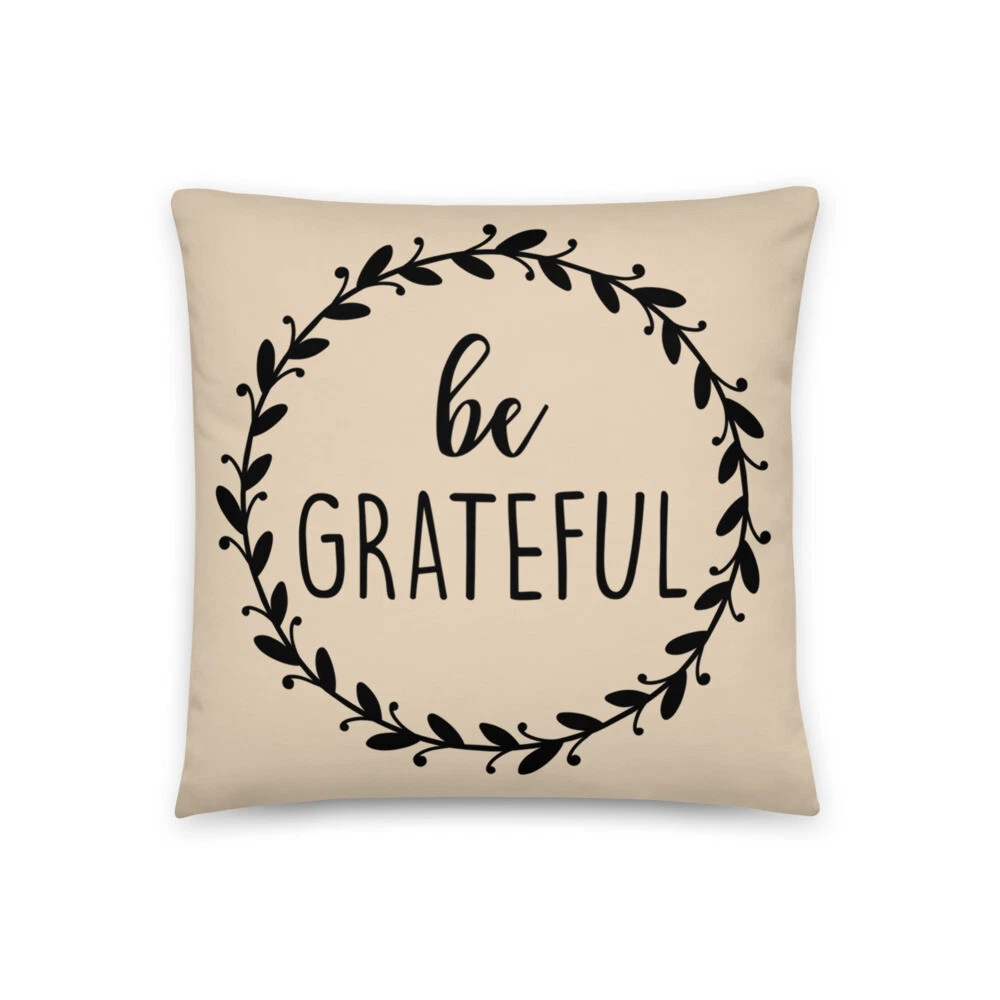 Be Grateful Farmhouse Rustic Throw Pillow Gift 18x18 20x12 22x22
Opens in a new window or tab