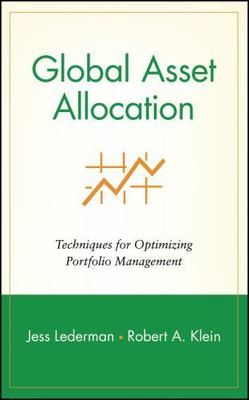 Global Asset Allocation: Techniques for Optimizing Portfolio Management