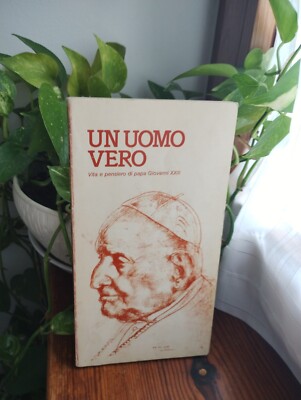 Un Uomo Vero. Vita e pensiero di Papa Giovanni XXIII - W. Cortesi - Bergamo 1982