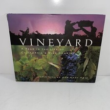 Vineyard A Year In The Life of California SIGNED By Joy Sterling 1st/1st HC 1998