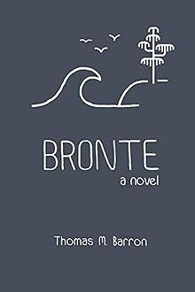 Bronte: a novel (Bocas Trilogy, Band 2) von Barron,... | Buch | Zustand sehr gut
