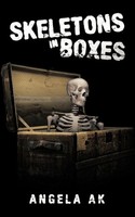 Skeletons In Boxes Angela Ak Taschenbuch Kartoniert / Broschiert Englisch 2010