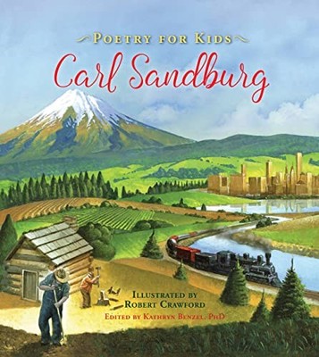 Poetry for Kids: Carl Sandburg - Hardcover By Sandburg, Carl - GOOD