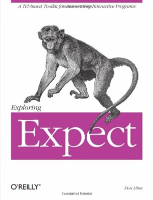 Exploring Expect: A Tcl-based Toolkit for Automating Interactive Programs (Nut,