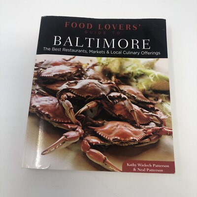 Food Lovers'.: Food Lovers' Guide to Baltimore : The Best Restaurants
