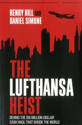 The Lufthansa Heist: Behind the Six-Million-Dollar Cash - Paperback NEW Henry Hi