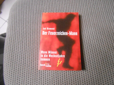 Der Feuerzeichen-Mann: Wenn Männer in die Wechseljahre kommen Diamond, Jed