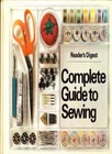 "Reader's Digest" Complete Guide to Sewing By Reader's Digest As