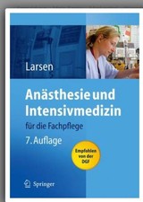 Anästhesie und Intensivmedizin für die Fachpflege von Larsen, 7 Auflage