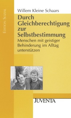 Durch Gleichberechtigung zur Selbstbestimmung Menschen mit geistiger Behinder...