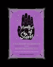 Handful of Stars: A Palmistry Guidebook and Hand-Printing Kit - VERY GOOD
