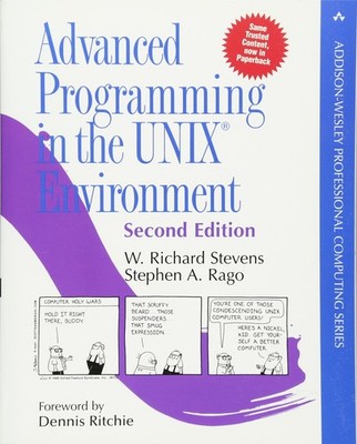 Advanced Programming in the UNIX Environment, Second Edition (Addison-Wesley...