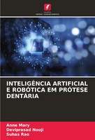 Anne Mary (U. A.) | InteligÊNcia Artificial E RobÓTica EM PrÓTese DentÁRia