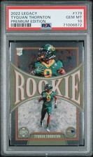 2022 LEGACY TYQUAN THORNTON PREMIUM EDITION ROOKIE CARD #179 RC PSA 10 POP 1 🔥