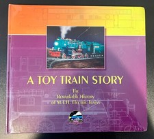 A Toy Train Story: The Remarkable History of M. T. H. Electric Trains