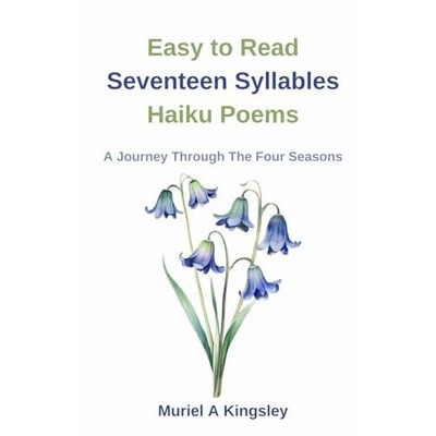 Easy to Read Seventeen Syllables Haiku Poems ~ A Journe -  NEW Muriel A Kingsl 2