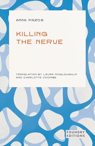 Killing the Nerve by Anna Pazos (PB 2025) - Image 7