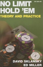 No Limit Hold 'em Theory and Practice The Theory of Poker Series