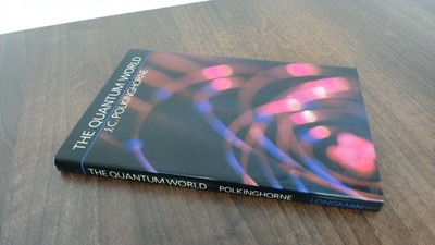 			The Quantum World, Polkinghorne, J. C., Pearson Education Limited		