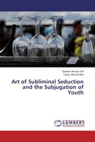 Shakeel Ahmad Sofi (U. A.) | Art Of Subliminal Seduction And The Subjugation...