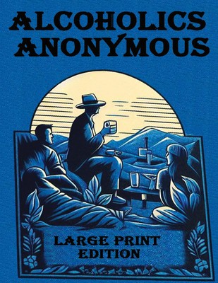 Alcoholics Anonymous Large Print Alcoholics Anonymous Taschenbuch Englisch 2024
