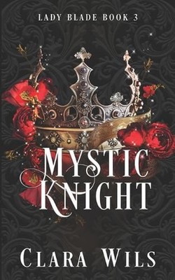 Mystic Knight by Clara Wils Paperback Book