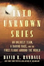 Into Unknown Skies An Unlikely - Hardcover - GOOD
