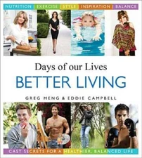 Days of our Lives Better Living: Cast Secrets for a Healthier, Balanc - GOOD
