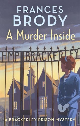 A Murder Inside: The first mystery in New Book, Brody, Frances,
