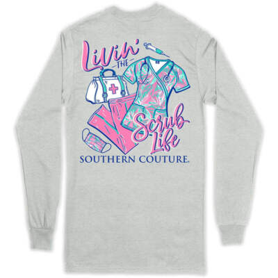 Southern Couture Classic Scrub Life Nurse Long Sleeve T-Shirt