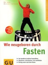 Wie neugeboren durch Fasten von Lützner, Hellmut | Buch | Zustand gut