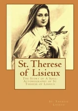 St. Therese of Lisieux: The Story o..., Lisieux O.P., S