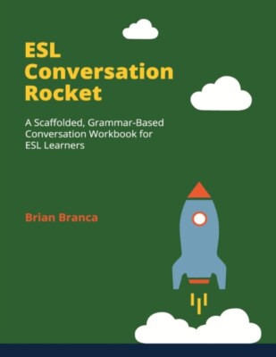 Branca - ESL Conversation Rocket  A Scaffolded Grammar-Based Conversa - X555z