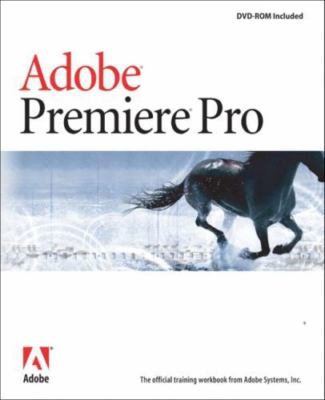 Adobe Premiere Pro: Classroom in a Book by Adobe Creative Team