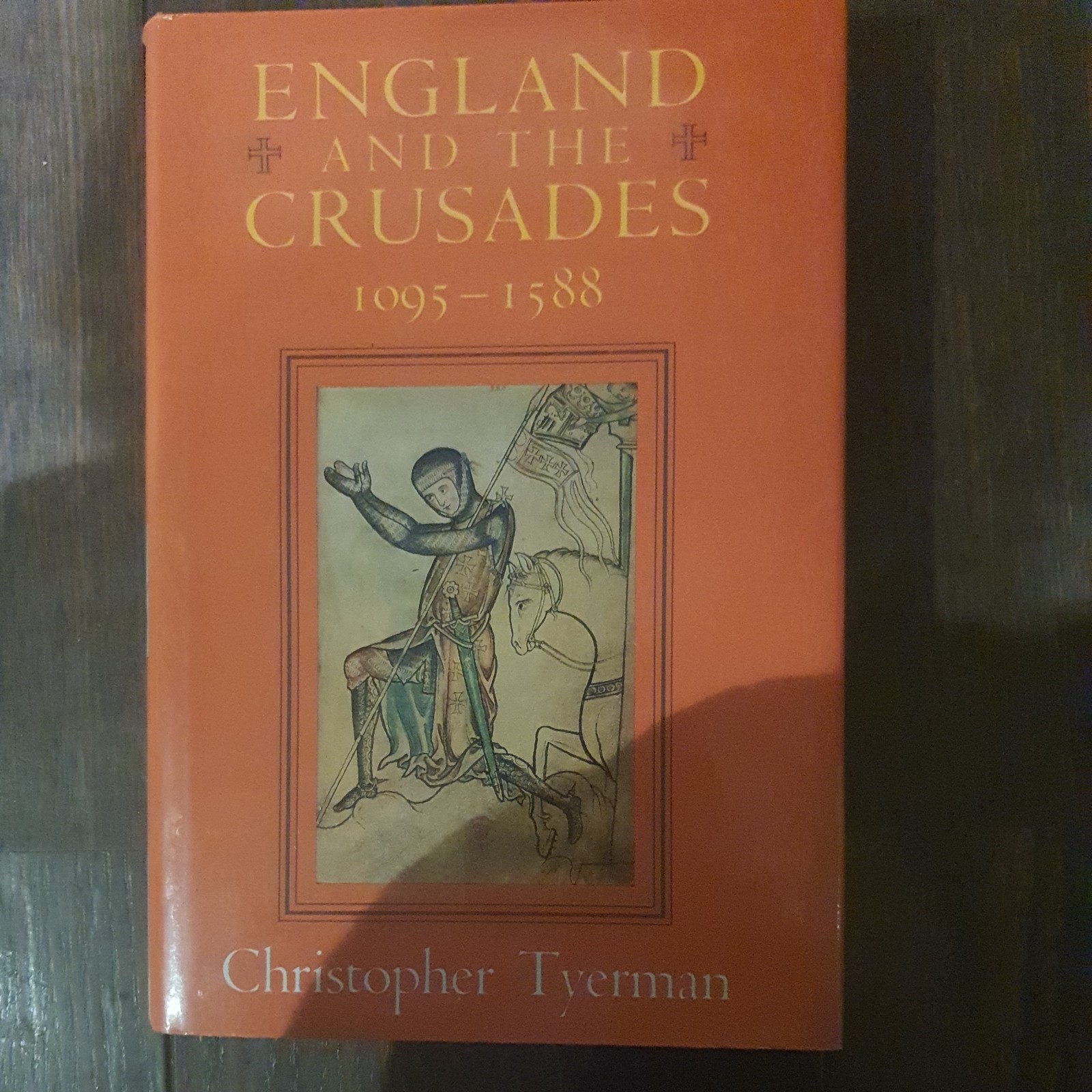 England and the Crusades, 1095-1588 (Paperback) Christopher Tyerman - Brand New