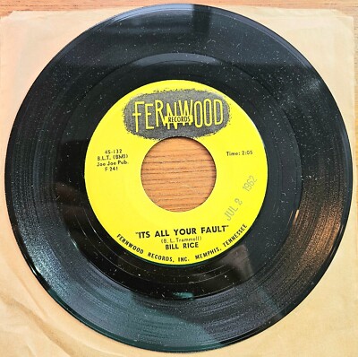 BILL RICE ''Its All Your Fault'' EX 1960s ROCKABILLY Fernowood ROCK 'N' ROLL 7'' 45