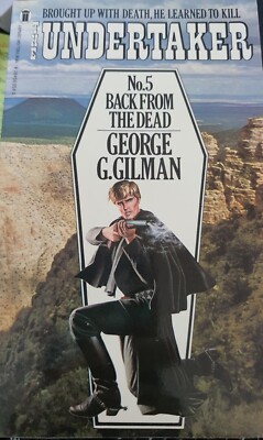 Undertaker 5 - Back From The Dead by George G Gilman