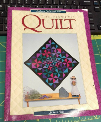 1992 Patchwork Quilts leicht gemacht The Pinwheel Quilt von Jean Wells mit 5 Projekten - Bild 1 von 12