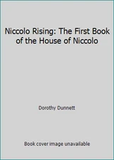 Niccolo Rising: The First Book of the House of Niccolo by Dorothy Dunnett