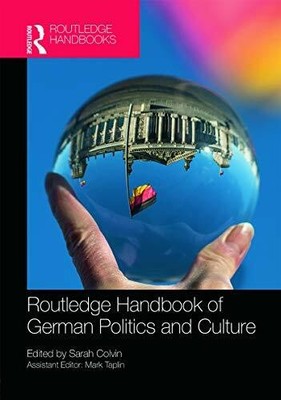 The Routledge Handbook of German Politics & Culture (Routledge Buch Routledge