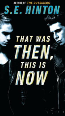 That Was Then, This Is Now - Mass Market Paperback By Hinton, S. E. - VERY GOOD