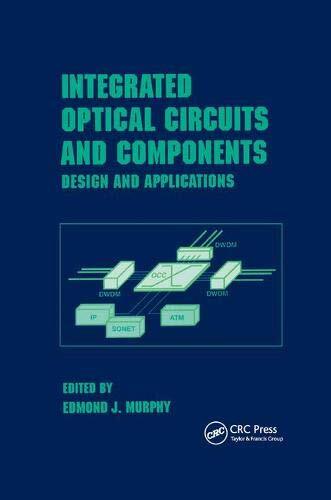 Integrated Optical Circuits and Components: Design and Applications, Mur PB..