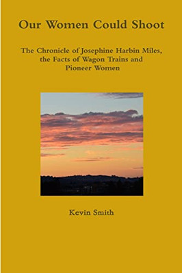 Our Women Could Shoot The Chronicle of Josephine Harbin - Paperback / softback N