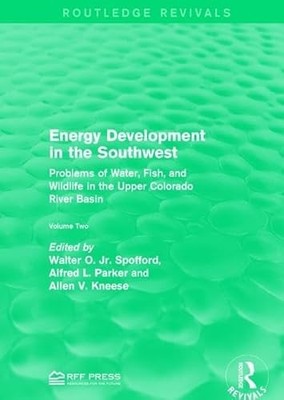 Energy Development in the Southwest: Problems of Water, Fish, and Wildlife in t