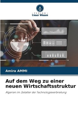 Auf dem Weg zu einer neuen Wirtschaftsstruktur by Amira Ammi (German) Paperback