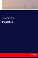 Henry W. Longfellow | Evangeline | Taschenbuch | Englisch (2017) | 100 S.