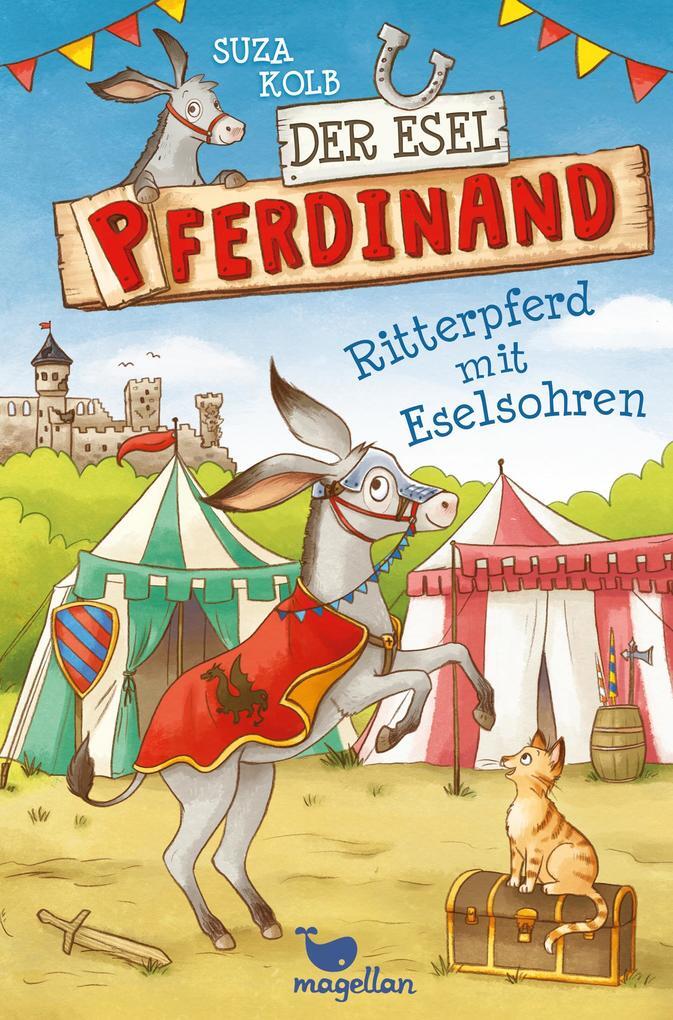 Der Esel Pferdinand - Ritterpferd Mit Eselsohren - Band 4 | Suza Kolb
