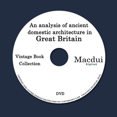 Analysis of ancient domestic architecture in Great Britain 2 PDF E-Books 1 DVD 