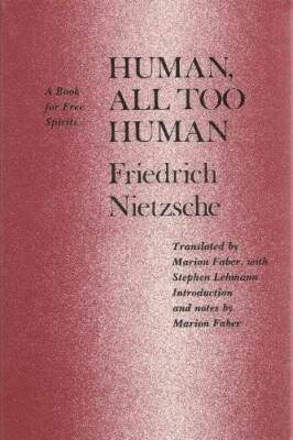 Human, All Too Human: A Book for Free Spirits - Paperback - GOOD